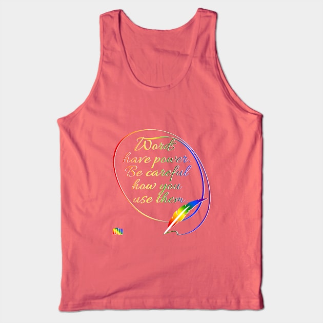 The Power of Words - LGBT Tank Top by Daniela A. Wolfe Designs